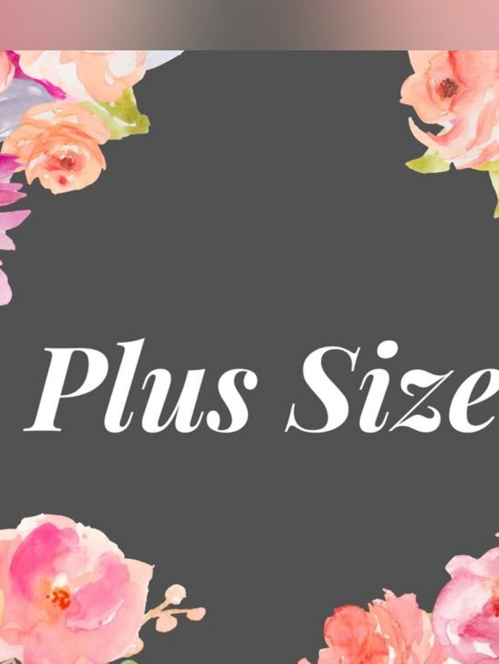NEW PLUS SIZE SALES!